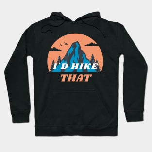 Funny Hiking Saying Mountaineer Climber Forest Camp Hiking Hoodie